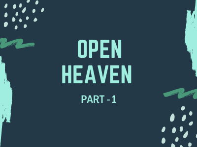 Open Heaven - I